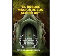 El bosque mágico de los secretos: Aventuras con los guardianes sabios