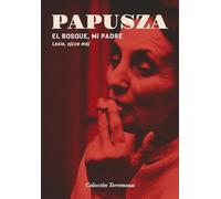 El bosque, mi padre (TORREMOZAS)