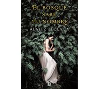 El bosque sabe tu nombre (Grandes novelas)