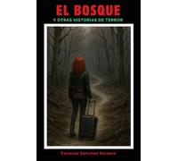 El Bosque: Y Otras Historias de Terror