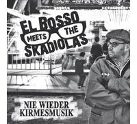 El Bosso Meets the Skadio - Nie Wieder Kirmesmusik [Vinilo]