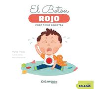 El botón rojo. Enzo tiene rabietas. Ayuda a los más pequeños a gestionar sus pataletas. Cuento infantil. Autora Marta Prada + de 1 millón de seguidores en Instagram. A partir de 2 años: 4