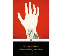 El brazo marchito y otros relatos (Penguin Clásicos)