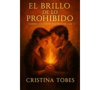 El brillo de lo prohibido: Cuando la luz elige, alguien debe caer.