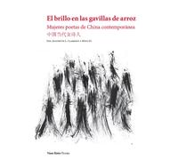 EL BRILLO EN LAS GAVILLAS DE ARROZ | Aa. Vv. , Alberto Medina Domínguez, Jeannette L. Clariond