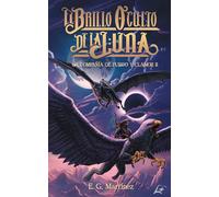 El brillo oculto de la luna: La Compañía de Fuego y Clamor II