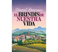 El Brindis De Nuestra Vida