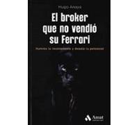 El Broker Que No Vendió Su Ferrari