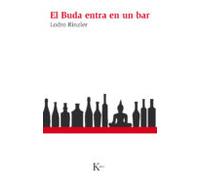 El Buda entra en un bar: Una guía de la vida para una nueva generación (Sabiduría perenne)