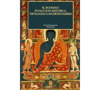 El budismo: evolución histórica, tipologías e incertidumbres (SERIE DE CULTURA ASIÁTICA)