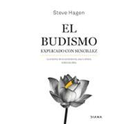 El budismo explicado con sencillez – La práctica de la consciencia aquí y ahora