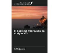 El budismo Theravāda en el siglo XXI