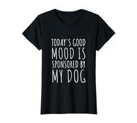 El Buen Estado de ánimo de Hoy es patrocinado por mi Perro Camiseta gráfica económica, Mujer, Negro, M