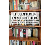 (i.b.d.) El Buen Lector En Su Biblioteca. El Gusto De Leer Toda U