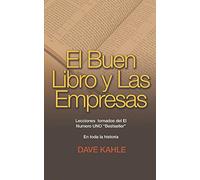 El Buen Libro y Las Empresas: Lecciones tomados del El Numero UNO “Bestseller” En toda la historia
