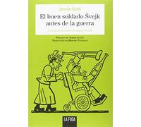 El Buen Soldado Evejk Antes De La Guerra: 6 (En serio)