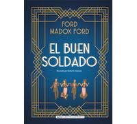 El buen soldado: Una historia de pasion/ A Tale of Passion (Clásicos ilustrados)