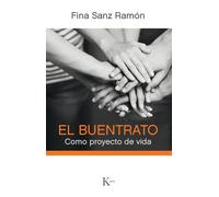 El buentrato: Como proyecto de vida (Psicología)