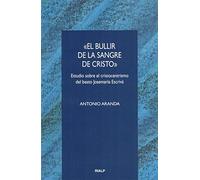 «El bullir de la sangre de Cristo» (Cuestiones Fundamentales)