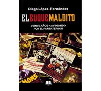 EL BUQUE MALDITO: VEINTE AÑOS NAVEGANDO POR EL FANTATERROR