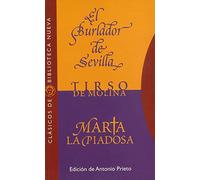 El burlador de Sevilla. Marta la piadosa: 3 (Clásicos de Biblioteca Nueva)