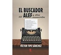 El buscador del Alef: y otros manuscritos