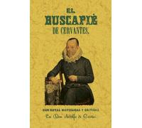 El buscapié: opúsculo inédito que en defensa de la primera parte del Quijote escribió Miguel de Cervantes Saavedra