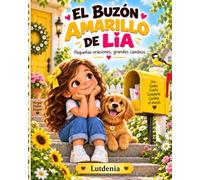 El buzón amarillo de Lía: 24 historias de amabilidad para un mundo más feliz
