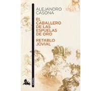 El Caballero De Las Espuelas De Oro ; Retablo Jovial
