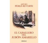 El Caballero Del Jubon Amarillo (serie Capitan Alatriste 5)