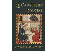 El caballero insomne: (Crónica de don Juan Puñal)