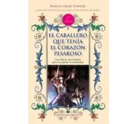 El Caballero Que Tenia El Corazon Pesaroso