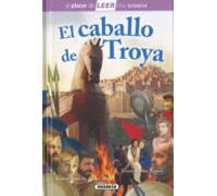 El Caballo de Troya (El placer de LEER con Susaeta - nivel 4)
