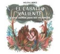 El Caballo Valiente Y Otros Cuentos Para Leer En Familia