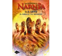 El caballo y el muchacho: Las crónicas de Narnia 3 (Cometa +10)