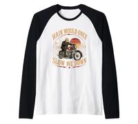El Cabello Solo me ralentizaría Calvo Esqueleto Motobike Camiseta Manga Raglan