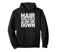 El Cabello Solo me ralentizaría la Cabeza Calva Sudadera con Capucha