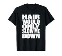 El Cabello Solo me ralentizaría la Cita Divertida del Orgullo Calvo Camiseta