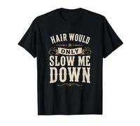 El Cabello Solo me ralentizaría la Vida Calva Camiseta