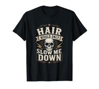 El Cabello Solo ralentizaría Ever Me Down Smooth Calvo Orgullo Camiseta