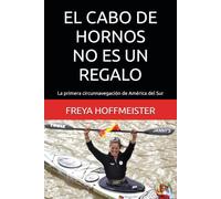 EL CABO DE HORNOS no es un REGALO: La primera circunnavegación de América del Sur ("Cape Horn is not a Gift" in different languages)