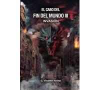 EL CABO DEL FIN DEL MUNDO 3: INVASION