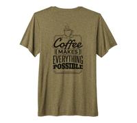 El café con la impresión Trasera Hace Que Sea Posible Todo lo Posible. Camiseta Premium