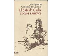El café de Cadiz y otros sainetes