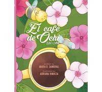 El Café de Ochi: A Bilingual Spanish-English Picture Book about Love, Family, and Care