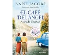El Café del Ángel. Aires de libertad (Café del Ángel 4)