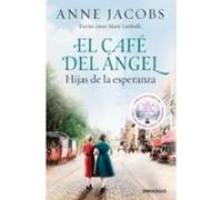 El Cafe Del Angel. Hijas De La Esperanza (cafe Del Çngel 3)