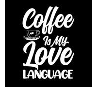 El café es mi lenguaje del amor, frases con letras sobre café. Calcomanías de vinilo para murales y paredes 57.6x81cm Pegatinas para vidrio Blanco