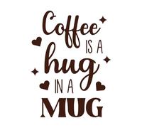 El café es un abrazo en una taza, letras y cita sobre café. Calcomanías de letras 52x68.1cm Cultura del tatuaje Café