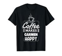 El café Hace Feliz a Carmen Diciendo un Nombre Divertido de Carmen Camiseta gráfica económica, Hombre, Negro, L